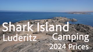 Shark Island Luderitz 2024 camping prices [upl. by Clementis794]