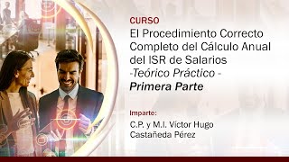 El Procedimiento Correcto Completo del Cálculo Anual del ISR de Salarios  Teórico Práctico 1 de 2 [upl. by Kev]