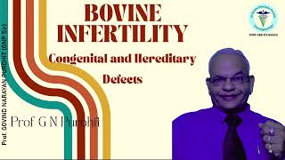 Bovine Infertility amp Congenital Defects  Causes Diagnosis amp Management by GNP Sir [upl. by Eneryt789]