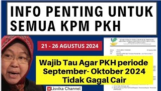 SEMUA KPM PKH LAKUKAN INI SEBELUM TANGGAL 26 AGUSTUS 2024  AGAR PKH PERIODE SEPOKT 2024 CAIR DIKKS [upl. by Minsk]