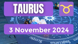 Taurus horoscope  Taurus Horoscope for Today 3 November 2024 [upl. by Mattland]