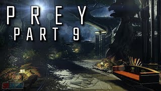 Prey Part 9  PC Gameplay Walkthrough  FPS Horror RPG Game Lets Play  Prey 2017 [upl. by Sixla736]