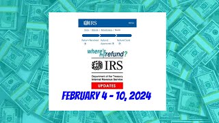 IRS Wheres My Refund Weekly Update  February 4 10 2024 [upl. by Jarv]