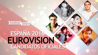 Eurovision 2016 España Candidatos Oficiales [upl. by Rumilly993]