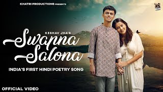 Swapna Salona Official Video Keshav Jha  KHATRI  New Hindi Romantic Poetry Song  Romantic song [upl. by Alten793]