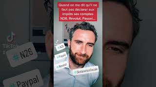 N26 Revolut Paypal comptes bancaires VS déclaration fiscale [upl. by Wallford452]