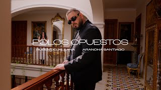 Polos Opuestos  Ruben Delallana Arancha Santiago Videoclip Oficial [upl. by Hgieloj641]