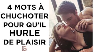 Bien faire lamour  4 mots à lui chuchoter au lit pour le faire hurler de plaisir [upl. by Vite779]