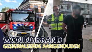 Politie  Woningbrand  Gesignaleerde aangehouden  Aanhouding belediging [upl. by Aiynot]