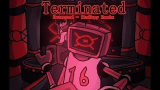 Terminated Detected  ItsTapy Remix [upl. by Harmonia367]