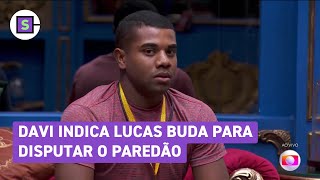 BBB 24 Davi indica Lucas Buda para o próximo Paredão [upl. by Quince699]