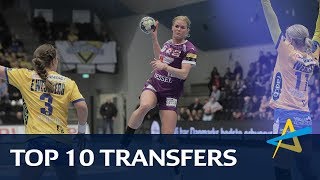 Top 10 Summer Transfers  WOMENS EHF Champions League 201819 [upl. by Immot840]