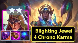 Blighting Jewel Karma is Broken  4 Chrono  Patch 1417b  Set 12 Comps  TFT Gameplays  聯盟戰棋 [upl. by Ennasus]