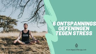 6 ontspanningsoefeningen tegen stress  Yoga Tips  Happy with Yoga [upl. by Oigres]