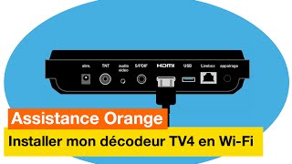 Assistance Orange  Jinstalle mon décodeur TV4 en WiFi  Orange [upl. by Tu]