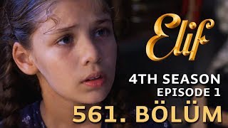 Elif 561 Bölüm  Season 4 Episode 1 [upl. by Einnep]