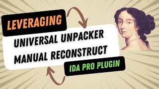 Hexorcist  IDA Pro Universal Unpacker Manual Reconstruct [upl. by Analad105]