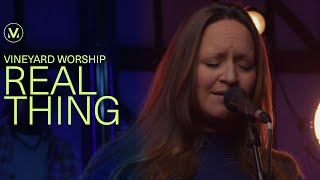 Real Thing  Vineyard Worship Live [upl. by Senoj]