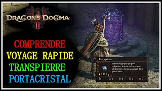 Guide Dragons Dogma 2  Le voyage rapide Transpierres et Portacristal [upl. by Alimaj]