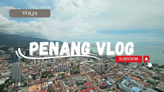 Penang 槟城 5 days 4 Nights Travel VLOG  Vol 2 [upl. by Cynthie608]