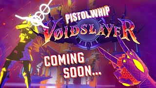 Pistol Whip  VOIDSLAYER Date Reveal Trailer  ActionRhythm VR Game [upl. by Yolande]