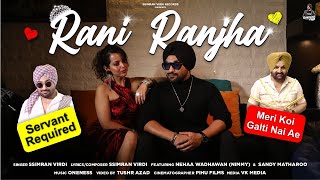 Rani Ranjha Official Music Video  Ssimran Virdi  Neha Wadhawan  Oneness  Punjabi Songs 2024 [upl. by Midan]