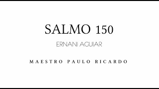 Salmo 150  Ernani Aguiar [upl. by Elcin]