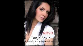 Tanja Savic  Hotel za izgubljene duse 2013 NOVO  tekst [upl. by Ecyla113]