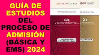 Soy Docente GUÍA DE ESTUDIOS DEL PROCESO DE ADMISIÓN BÁSICA Y EMS 2024 [upl. by Anialahs438]