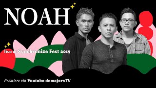 NOAH LIVE  Synchronize Fest 2019 [upl. by Doi]