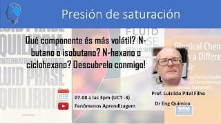 Qué componente es más volátil Nbutano o isobutano Nhexano o ciclohexano [upl. by Vtehsta]