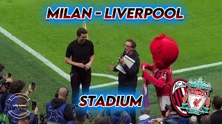 MILAN  LIVERPOOL Line Ups amp Stadium Atmosphere Kaka amp Ibrahimovic Appears [upl. by Anola752]