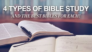 4 Types of Bible Study and the Best Bibles for Each One [upl. by Lipscomb]