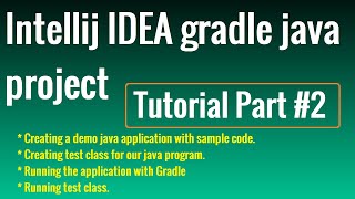 IntelliJ Idea Gradle java project with Community Edition  Tutorial Part 2 [upl. by Pirzada]