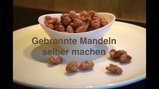 ❤️ Gebrannte Mandeln selber machen  Geschenkidee [upl. by Helge]