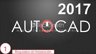 AUTOCAD 2017 Requisitos de Instalación [upl. by Yltsew]