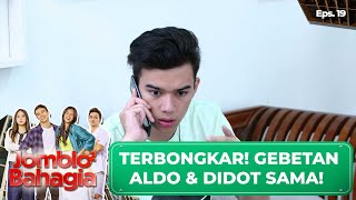 Terbongkar Gebetan Aldo amp Didot sama  Jomblo  Jomblo Bahagia  Eps 19  Part 35 [upl. by Rotkiv]