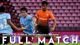 Bangkok FC 2019 Match 7 FULL Game vs Phrae United [upl. by Leohcin]