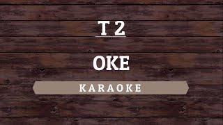 T2  OK Karaoke By Akiraa61 [upl. by Yenohtna]