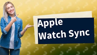 How do I sync Apple Watch and iPhone [upl. by Jadwiga991]