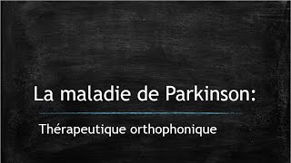 Thérapeutique orthophonique et Maladie de Parkinson [upl. by Otina]