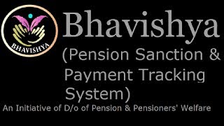 BHAVISHYA  Pension Sanction amp Payment Tracking System [upl. by Friedrick536]