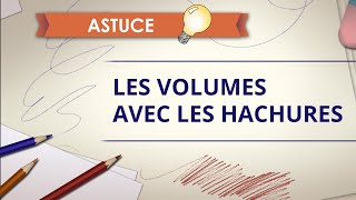 Montrer le volume avec les hachures  Astuce Dessin [upl. by Ettenig]