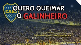 QUERO QUEIMAR O GALINHEIRO ♪  Boca Juniors La 12 [upl. by Schober]