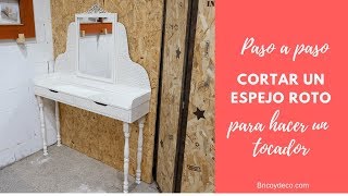 Cómo CORTAR UN VIDRIO ROTO para hacer un espejo de tocador  BRICOLAJE TRUCOS TIPS [upl. by Pogue]