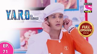 YARO Ka Tashan  Full Episode  Episode 71  24th March 2021 [upl. by Roobbie713]