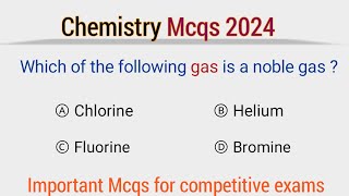 chemistry mcqs 2024  chemistry mcqs  chemistry mcq for competitive exams [upl. by Nareht]