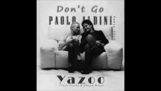 YAZOO Dont go New Extended Version 2013  Improved Mix [upl. by Kaleena]