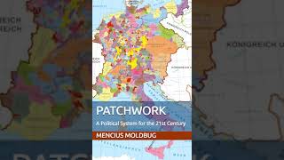 Patchwork A Political System for the 21st Century  Chapter 1  Mencius Moldbug Curtis Yarvin [upl. by Alsi]