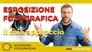 ESPOSIZIONE FOTOGRAFICA  IL MIO APPROCCIO [upl. by Ahmed]